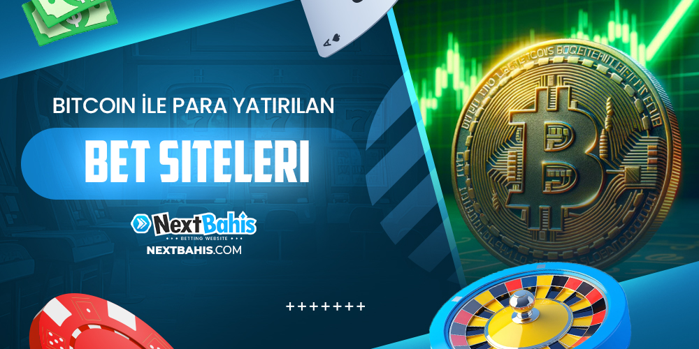 Bitcoin İle Para Yatırılan Bahis Siteleri