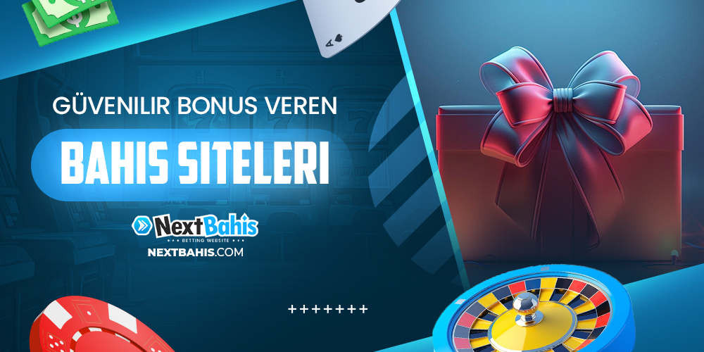 Güvenilir Bonus Veren Bahis Siteleri