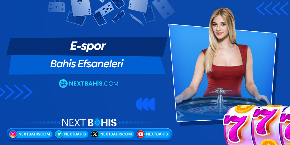 E-spor Bahis Efsaneleri