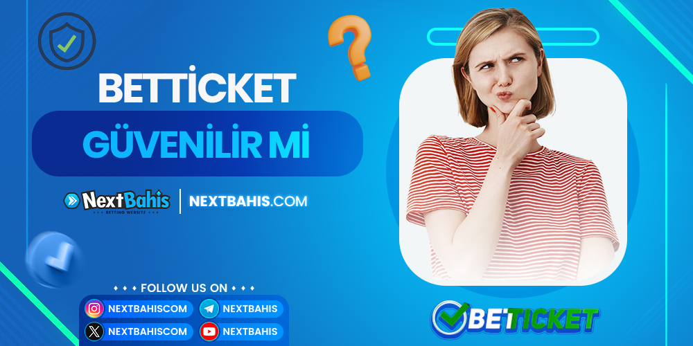 Betticket Güvenilir Mi