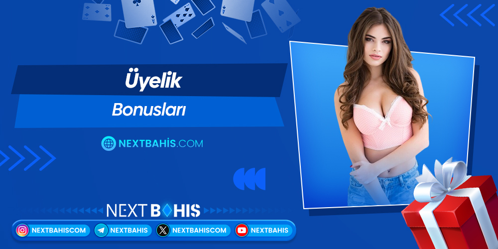 Üyelik Bonusları