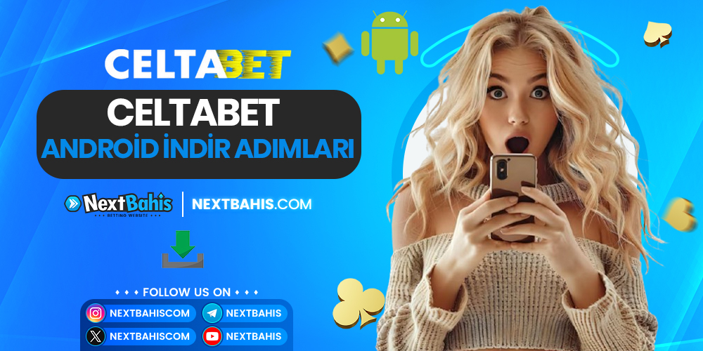 Celtabet Android İndir Adımları