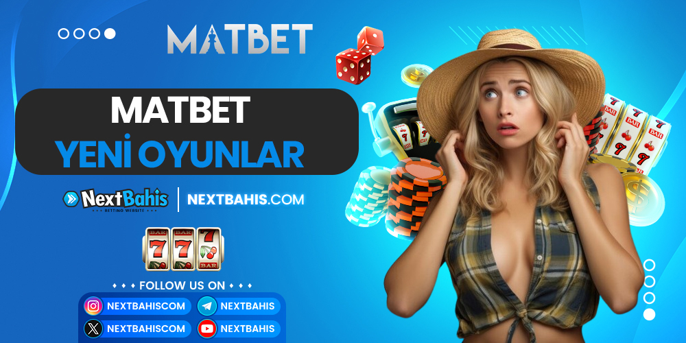 Matbet Yeni Oyunlar