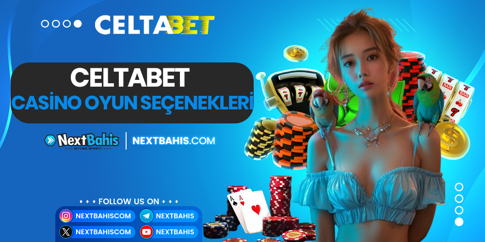 Celtabet Casino Oyun Seçenekleri