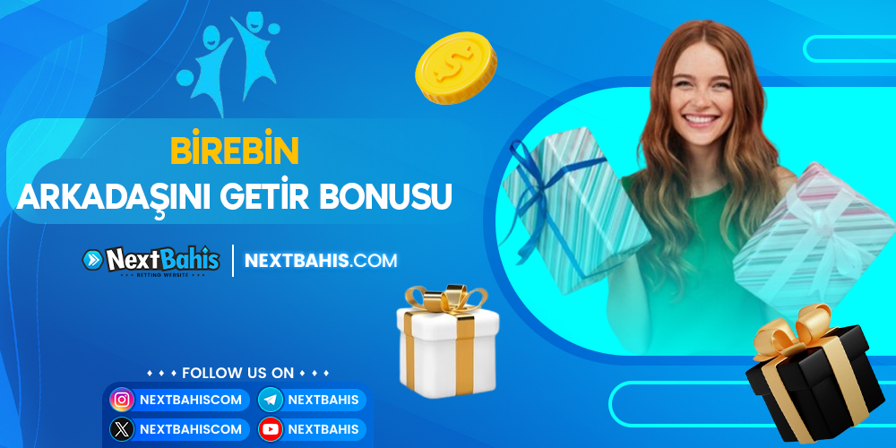 Birebin Arkadaşını Getir Bonusu