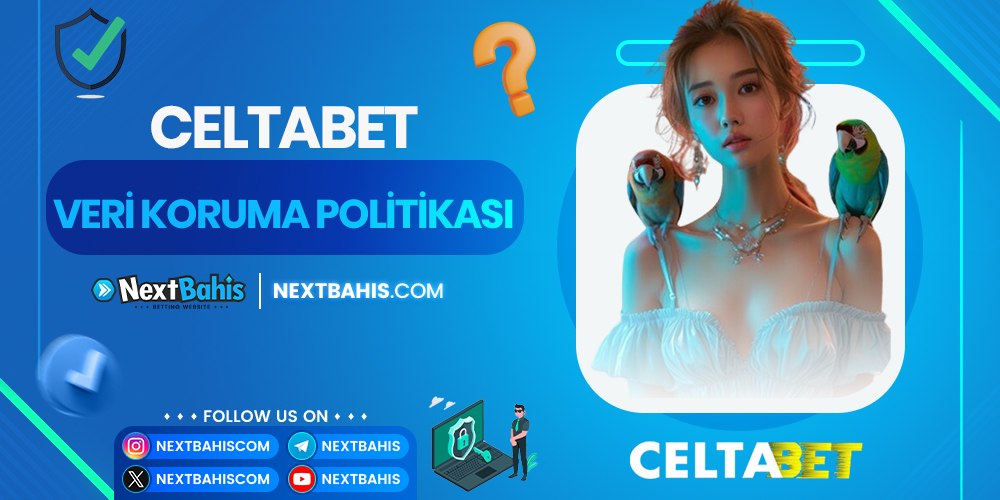 Celtabet Veri Koruma Politikası