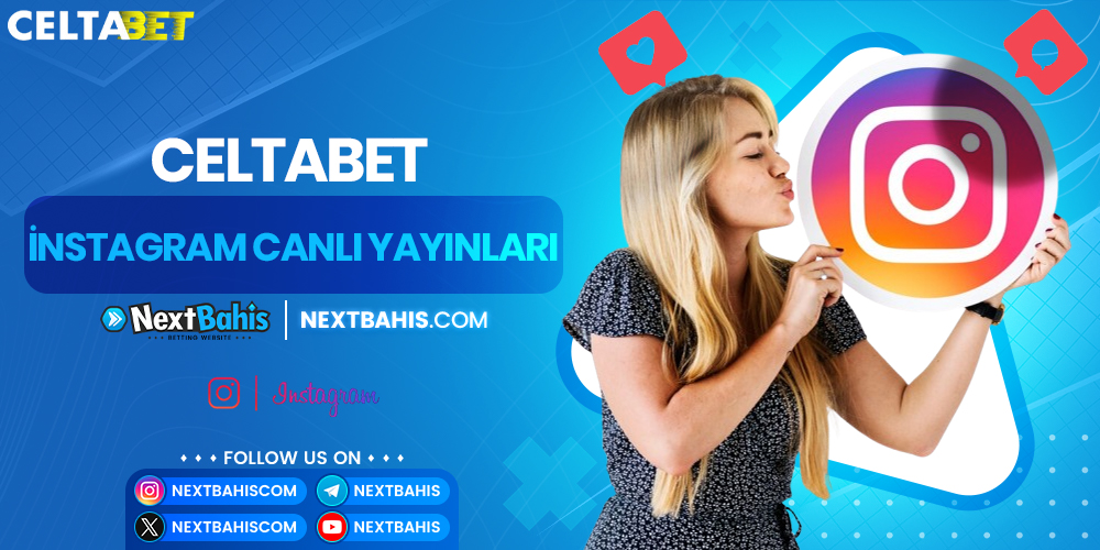 Celtabet İnstagram Canlı Yayınları