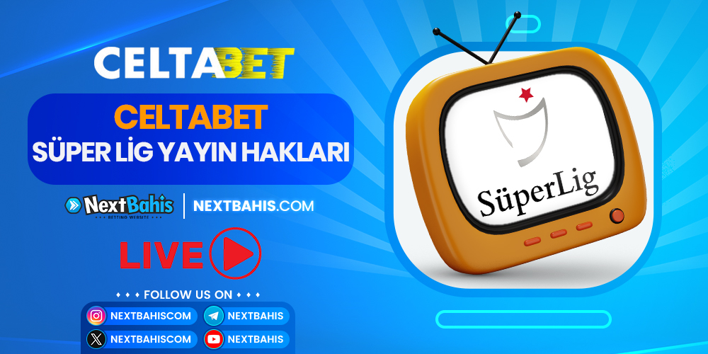 Celtabet Süper Lig Yayın Hakları