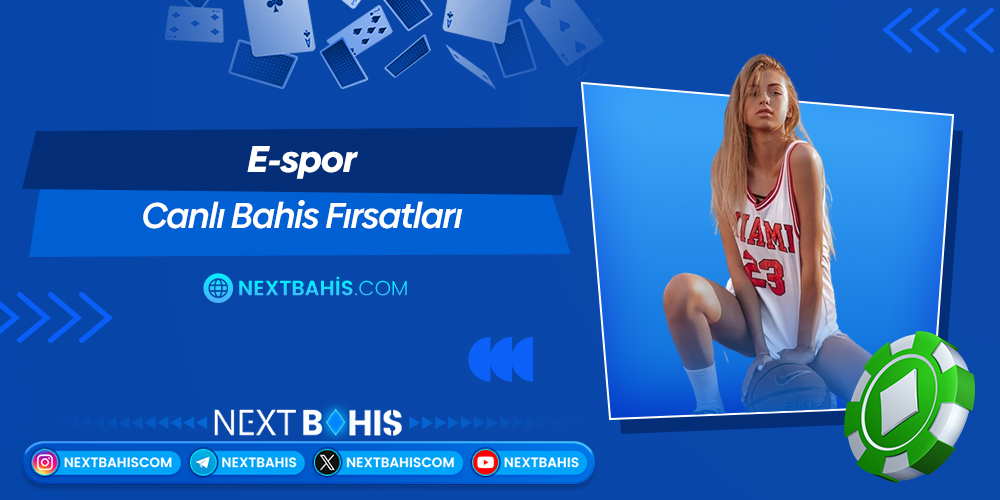 E Spor Canlı Bahis Fırsatları