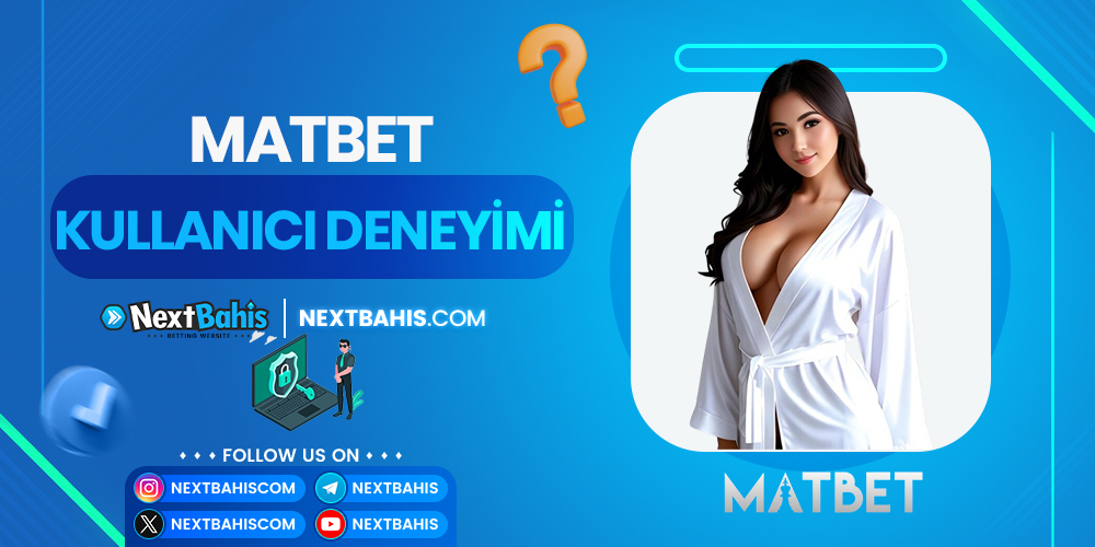 Matbet Kullanıcı Deneyimi