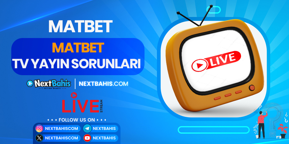 Matbet TV Yayın Sorunları