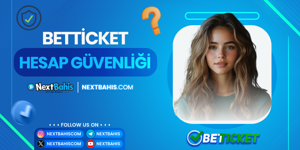 Betticket Hesap Güvenliği