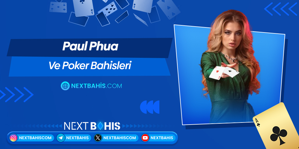 Paul Phua Ve Poker Bahisleri