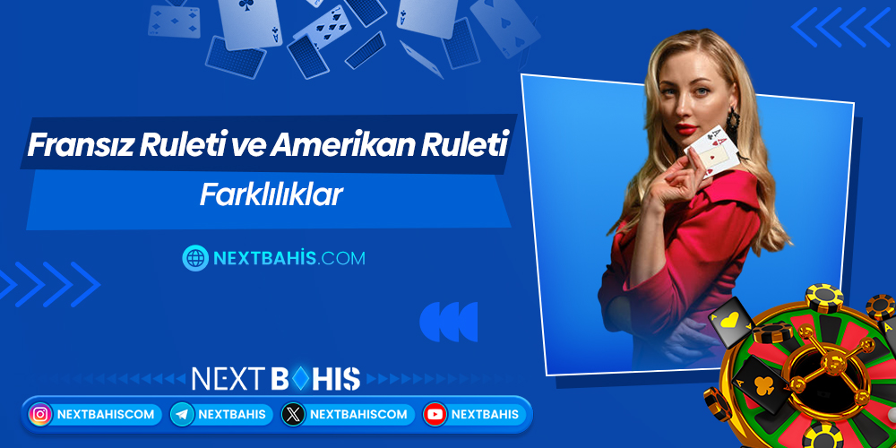 Fransız Ruleti ve Amerikan Ruleti Farklılıklar