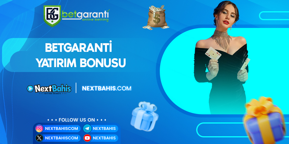 Betgaranti Yatırım Bonusu