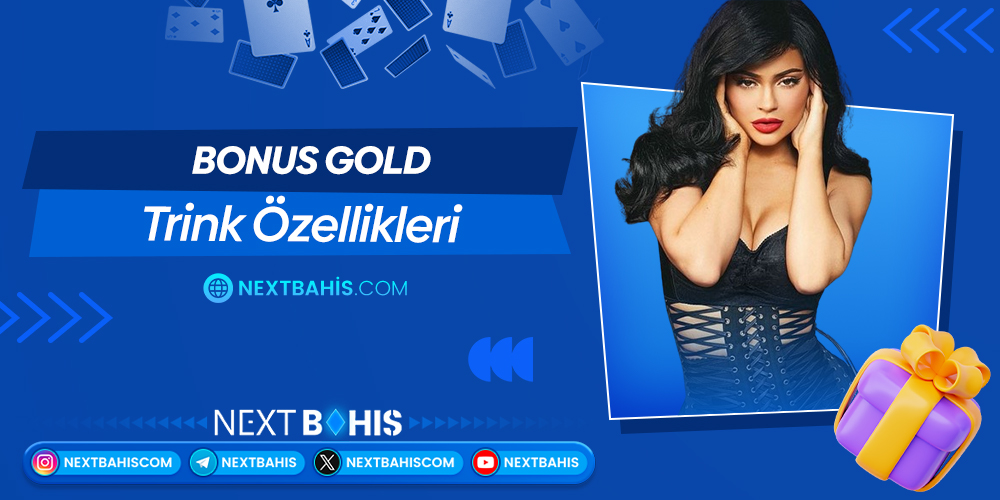 Bonus Gold Trink Özellikleri