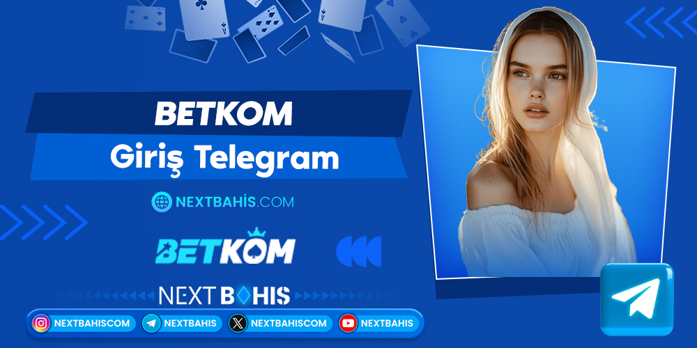 Betkom Giriş Telegram