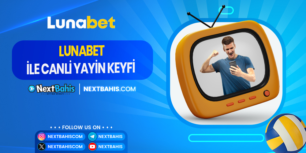 Lunabet Tv İle Canlı Yayın Keyfi