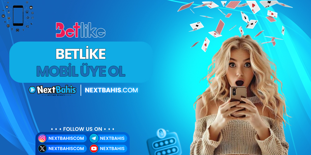 Betlike Mobil Üye Ol