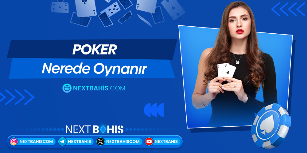 Poker Nerede Oynanır