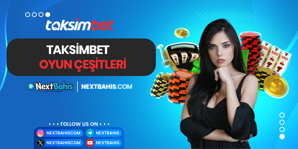 Taksimbet Casino Oyun Çeşitleri