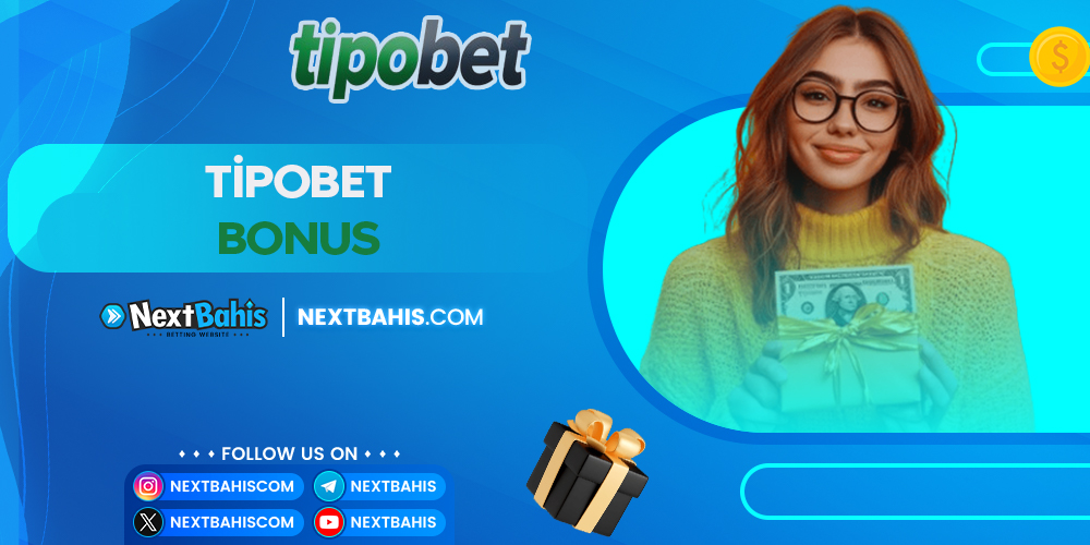 Tipobet Bonus