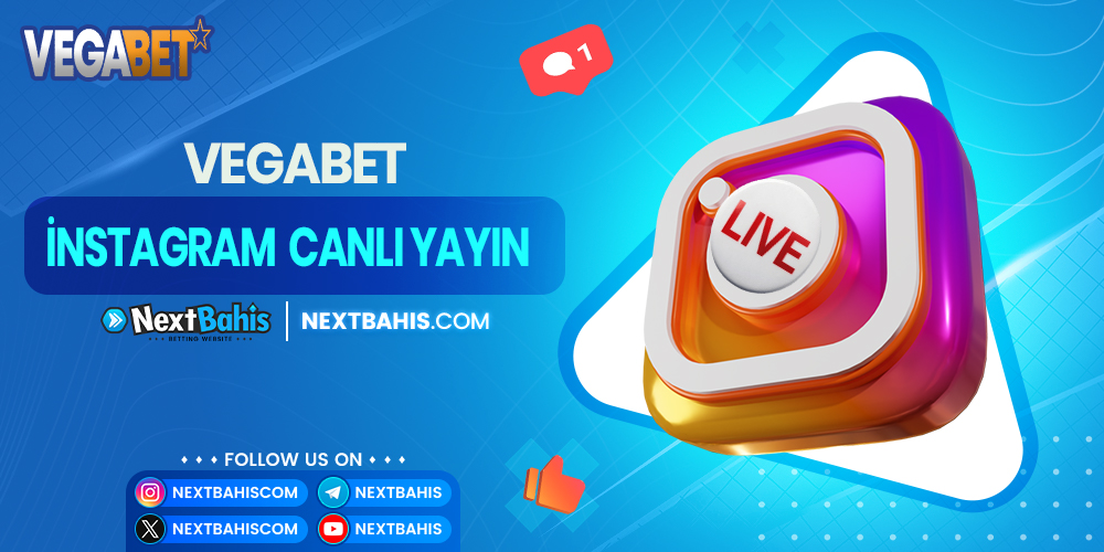 Vegabet İnstagram Canlı Yayınlar