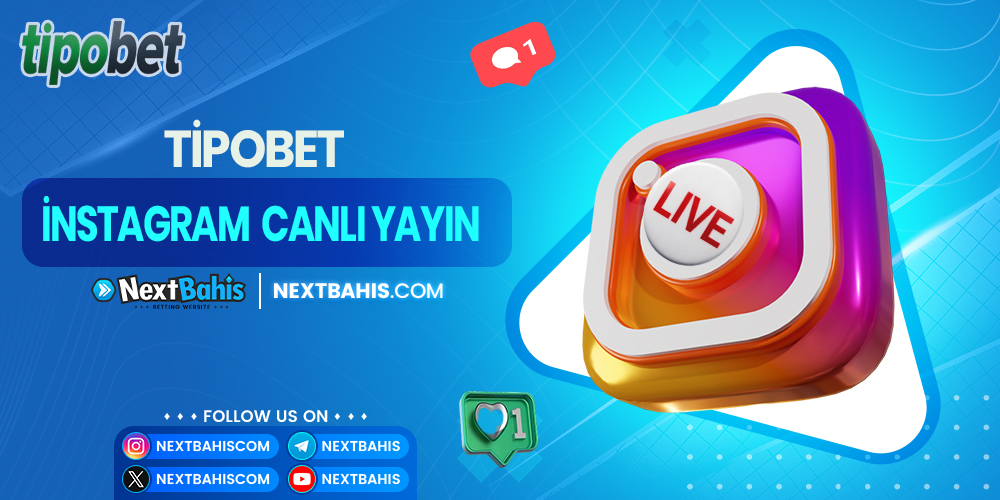 Tipobet İnstagram Canlı Yayın