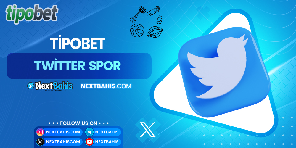 Tipobet Twitter Spor