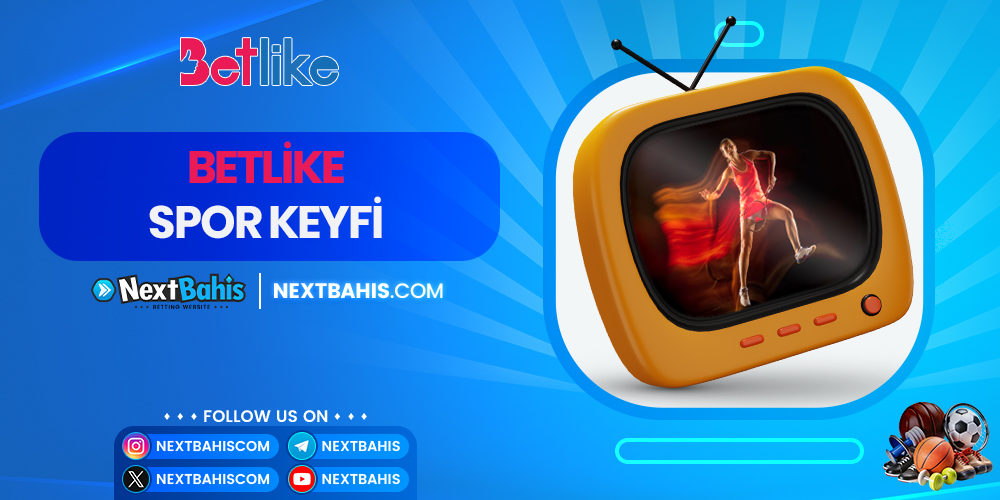 Betlike Spor Keyfi