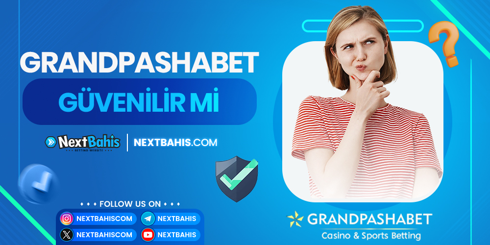 Grandpashabet Güvenilir Mi