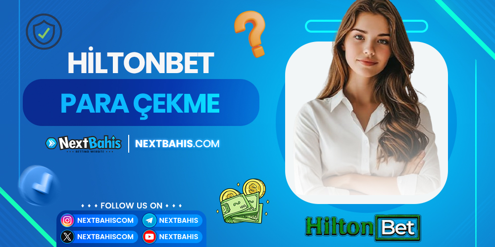 Hiltonbet Para Çekme