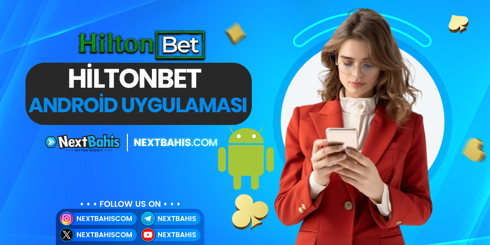 Hiltonbet Android Uygulaması