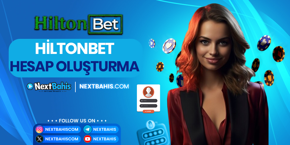 Hiltonbet Hesap Oluşturma