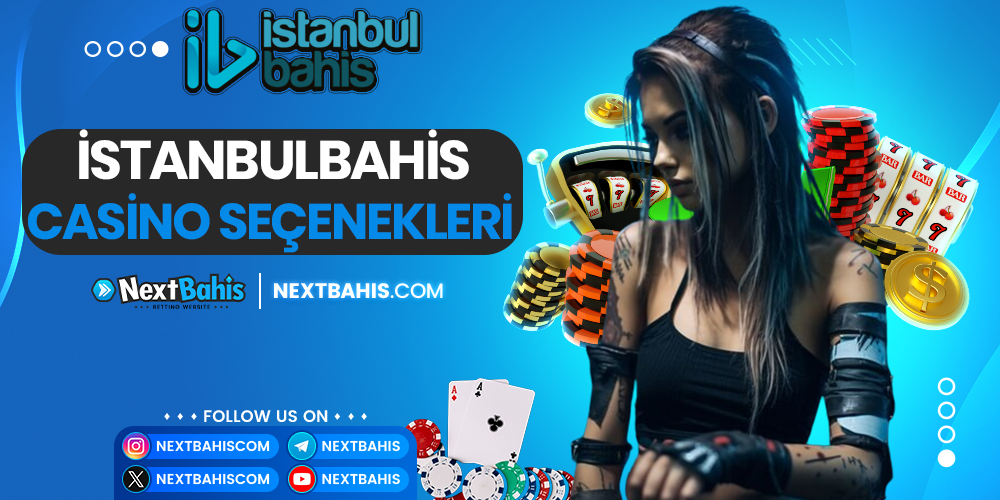 İstanbulbahis Casino Seçenekleri