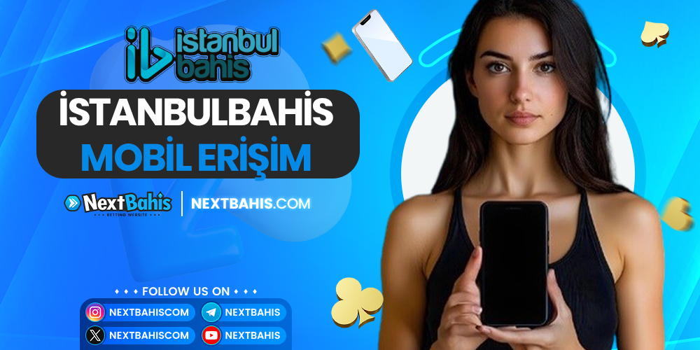 İstanbulbahis Mobil Erişim