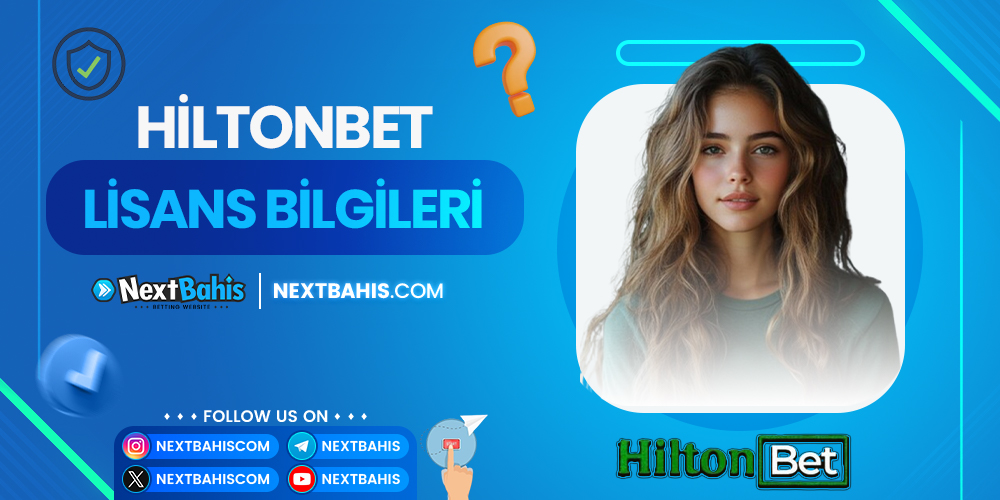 Hiltonbet Lisans Bilgileri