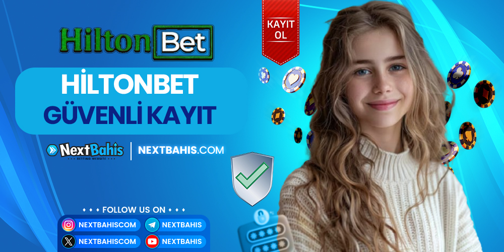 Hiltonbet Güvenli Kayıt