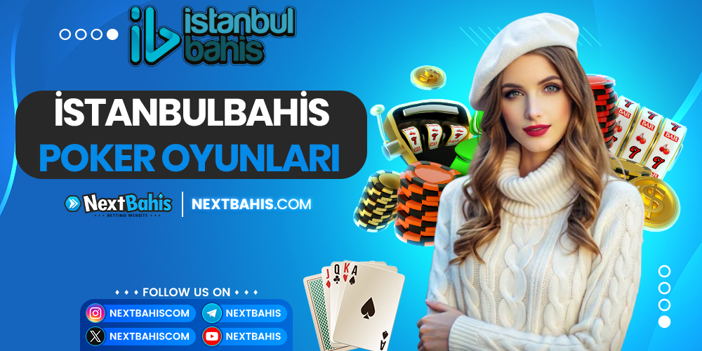 İstanbulbahis Poker Oyunları