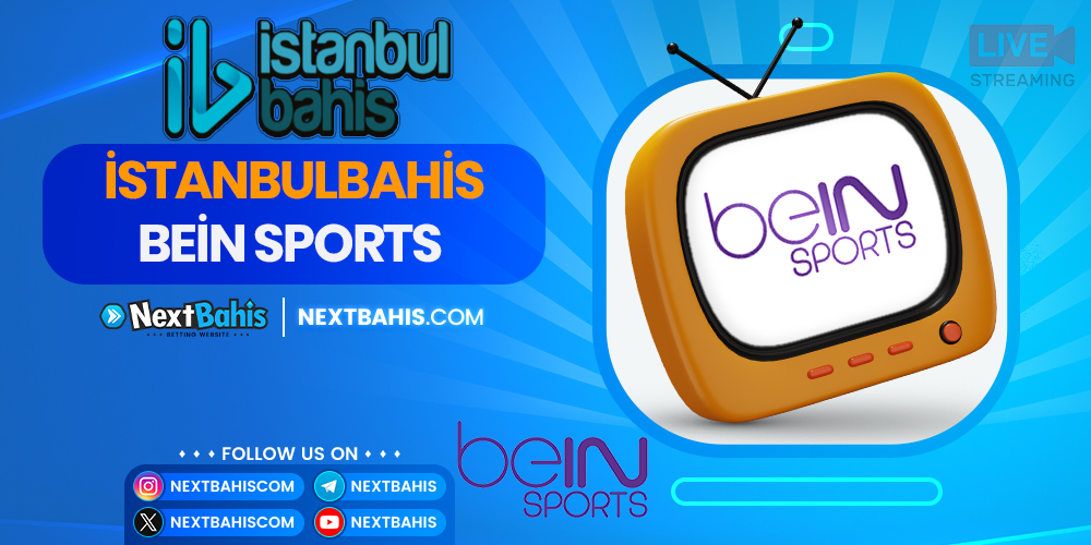 İstanbulbahis Bein Sports