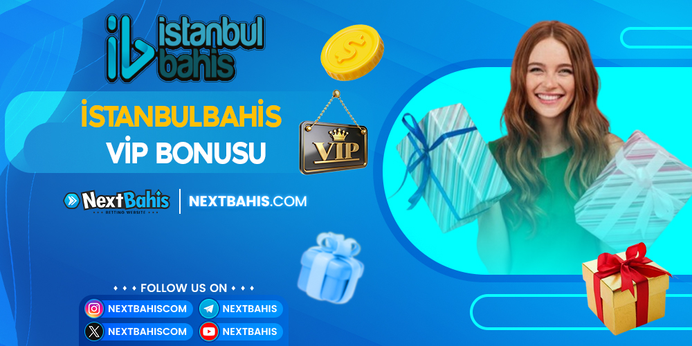 İstanbulbahis Vip Bonusu