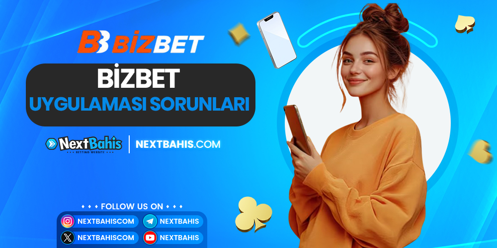 Bizbet Uygulaması Sorunları