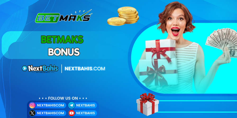 Betmaks Bonus