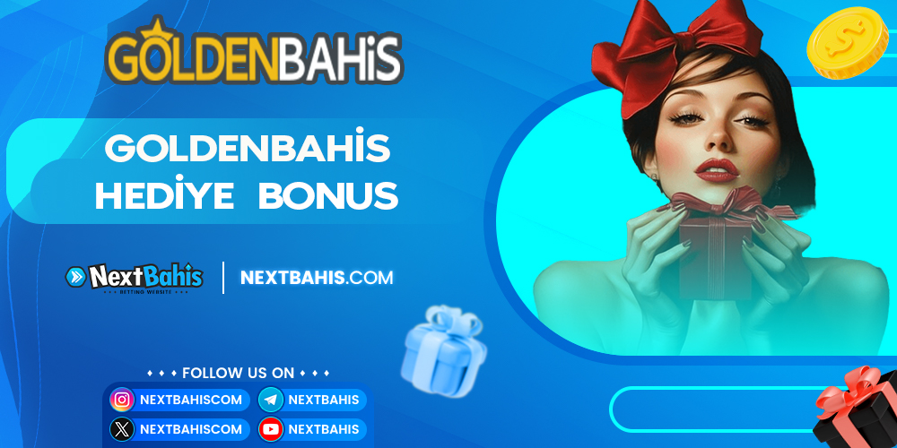 Goldenbahis Hediye Bonus