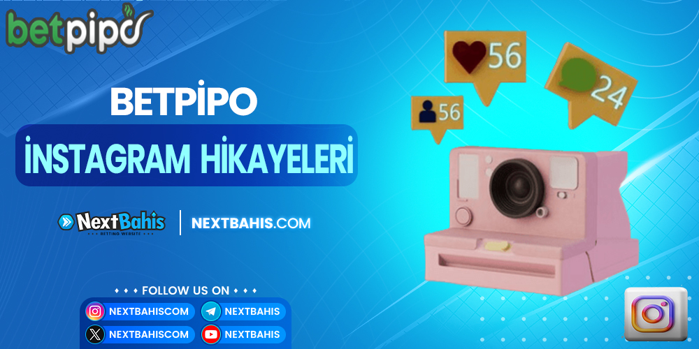 Betpipo İnstagram Hikayeleri