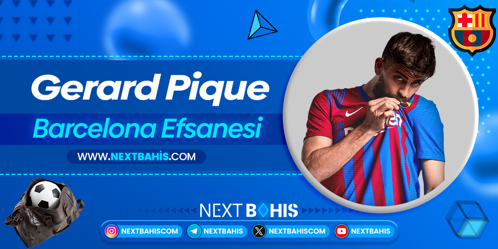 Gerard Pique Barcelona Efsanesi