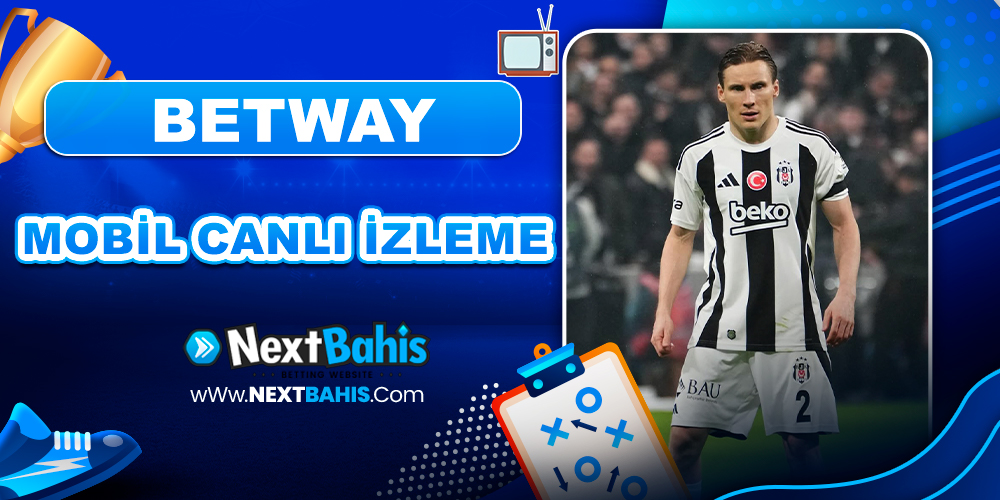 Betway Mobil Canlı İzleme