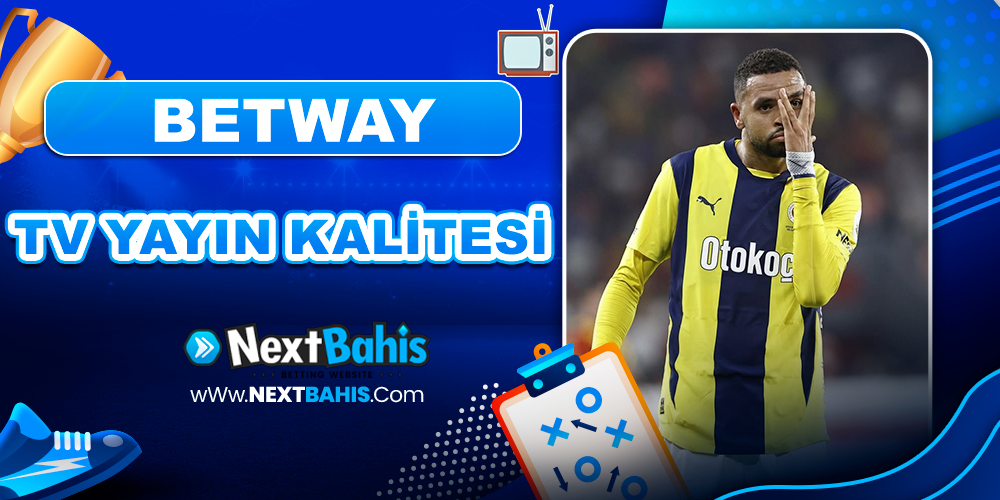 Betway Tv Yayın Kalitesi