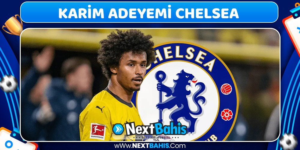 Karim Adeyemi Chelsea