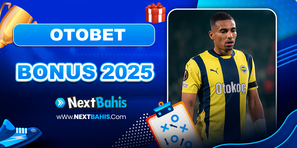 Otobet Bonus 2025